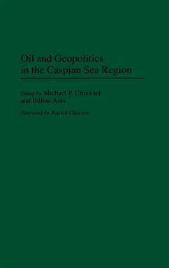 Oil and Geopolitics in the Caspian Sea Region - Aras, Bulent; Croissant, Michael