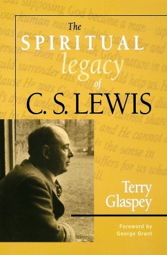 The Spiritual Legacy of C.S. Lewis - Glaspey, Terry W.