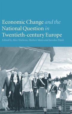 Economic Change and the National Question in Twentieth-Century Europe - Teichova, Alice / Matis, Herbert / Pátek, Jaroslav (eds.)