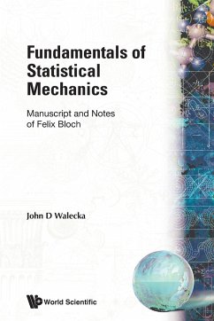 Fundamentals of Statistical Mechanics: Manuscript and Notes of Felix Bloch - Walecka, John Dirk