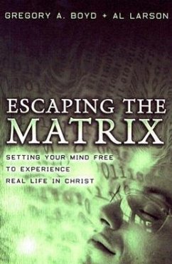 Escaping the Matrix - Boyd, Gregory A; Larson, Al