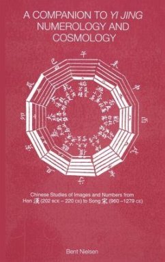 A Companion to Yi jing Numerology and Cosmology - Nielsen, Bent