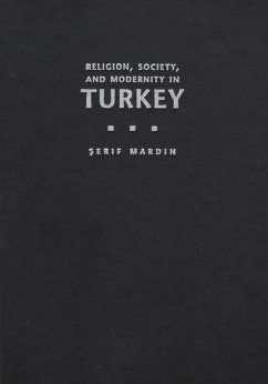 Religion, Society, and Modernity in Turkey - Mardin, Serif