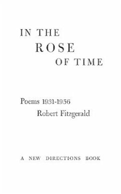 In the Rose of Time: Poems, 1939-1956 - Fitzgerald, Robert