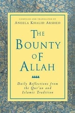 The Bounty of Allah: Daily Reflections from the Qur'an and Islamic Tradition - Arshed, Aneela Khalid