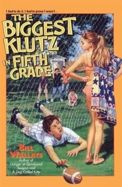 The Biggest Klutz in Fifth Grade - Wallace, Bill