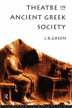 Theatre in Ancient Greek Society - Green, J. R.