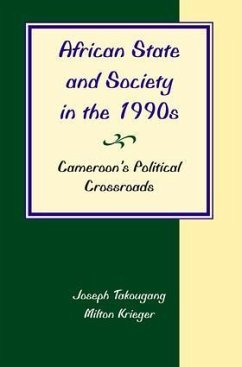 African State and Society in the 1990s - Takougang, Joseph; Krieger, Milton