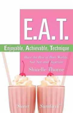 E.A.T.- Enjoyable, Achievable, Technique - Thorne, Shirelle