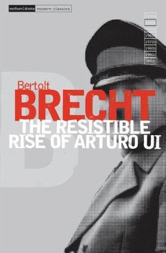 The Resistible Rise of Arturo Ui - Brecht, Bertolt