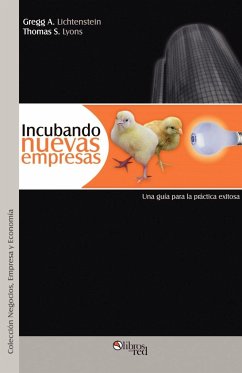 Incubando Nuevas Empresas - Lichtenstein, Gregg A.; Lyons, Thomas S.