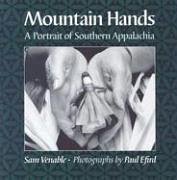 Mountain Hands: Portrait Southern Appalachia - Venable, Sam