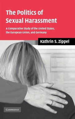 The Politics of Sexual Harassment - Zippel, Kathrin S.