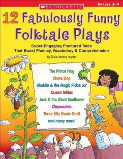 12 Fabulously Funny Folktale Plays - Martin, Justin McCory; Martin, Justin