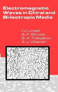 Electromagnetic Waves in Chiral and Bi-Isotropic Media - Lindell, Ismo V.; Vitanen, A. J.; Tretyakov, S. A.