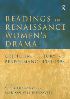 Readings in Renaissance Women's Drama - Cerasano, S. P. / Wynne-Davies, Marion (eds.)