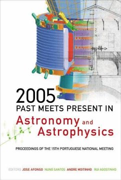 2005: Past Meets Present in Astronomy and Astrophysics - Proceedings of the 15th Portuguese National Meeting - Afonso, Jose / Santos, Nuno / Moitinho, Andre (eds.)