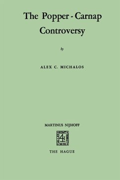 The Popper-Carnap Controversy - Michalos, A. C.