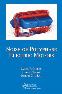 Noise of Polyphase Electric Motors - Gieras, Jacek F; Wang, Chong; Lai, Joseph Cho