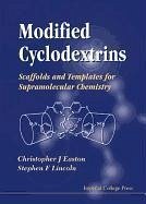 Modified Cyclodextrins: Scaffolds and Templates for Supramolecular Chemistry - Easton, Chris J; Lincoln, Stephen F