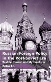 Russian Foreign Policy in the Post-Soviet Era