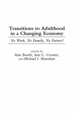 Transitions to Adulthood in a Changing Economy - Booth, Alan; Crouter, Ann; Shanahan, Michael