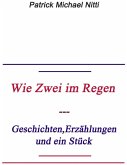 Wie zwei im Regen Wie zwei im Regen