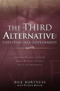 The Third Alternative: Christian Self-Government - Burtness, Bill