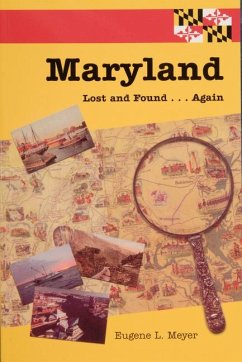 Maryland Lost and Found...Again - Meyer, Eugene L.