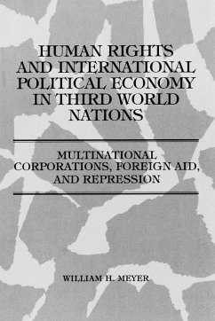 Human Rights and International Political Economy in Third World Nations - Meyer, William