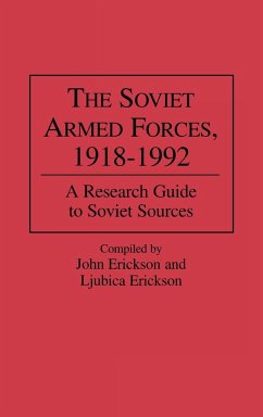 The Soviet Armed Forces, 1918-1992 - Erickson, Ljubica; Erickson, John