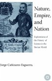 Nature, Empire, and Nation: Explorations of the History of Science in the Iberian World