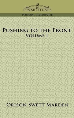 Pushing to the Front, Volume I - Marden, Orison Swett