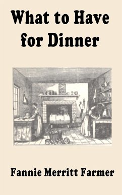 What to Have for Dinner - Farmer, Fannie Merritt