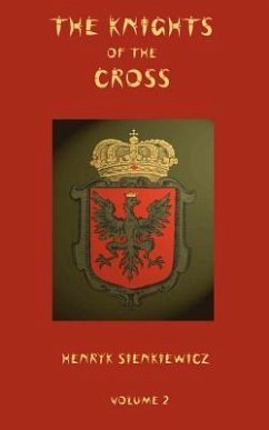The Knights of the Cross - Volume 2 - Sienkiewicz, Henryk