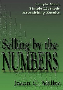 Selling by the Numbers - Miller, Jason C.