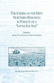 The Iceberg in the Mist: Northern Research in Pursuit of a ¿Little Ice Age¿