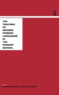 Teaching Modern Languages in the Primary School - Driscoll, Patricia / Frost, David (eds.)