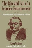 The Rise and Fall of a Frontier Entrepreneur
