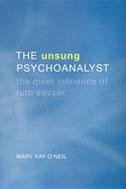 The Unsung Psychoanalyst - O'Neil, Mary Kay