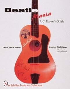 Beatlemania: A Collector's Guide - McWilliams, Courtney