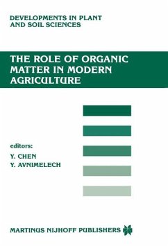 The Role of Organic Matter in Modern Agriculture - Chen, Y. / Avnimelech, Y. (Hgg.)