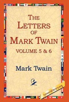 The Letters of Mark Twain Vol.5 & 6 - Twain, Mark