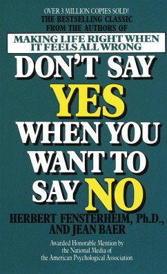 Don't Say Yes When You Want to Say No - Fensterheim, Herbert; Baer, Jean