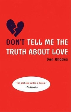 Don't Tell Me the Truth about Love - Rhodes, Dan