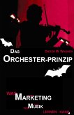 Das Orchester-Prinzip Das Orchester-Prinzip