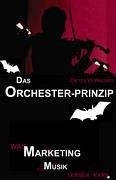 Das Orchester-Prinzip - Wagner, Dieter W.