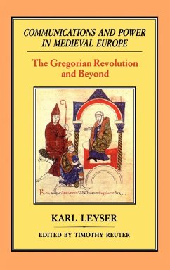 Communications and Power in Medieval Europe - Leyser, Karl