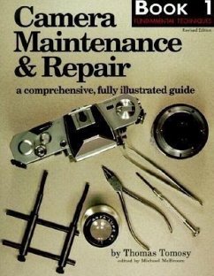 Camera Maintenance & Repair, Book 1: Fundamental Techniques - Tomosy, Thomas