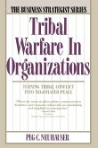 Tribal Warfare in Organizations (Revised)